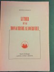 Esnault, René H. - Luther et le Monachisme aujourd'hui