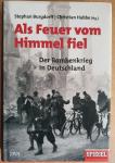 Burgdorff, S. / Habbe, Chr. - Als Feuer vom Himmel fiel - Der Bombenkrieg in Deutschland