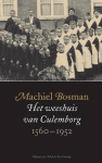 Bosman, Machiel - HET WEESHUIS VAN CULEMBORG 1560-1952