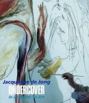 J. de Jong , E. Wingen 11508 - Undercover in de kunst / in Art Jacqueline de Jong