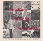 Verzetsmuseum - Verstopt, vervalst, verzameld: De collectie van het Verzetsmuseum Amsterdam Verzetsmuseum - Verstopt, vervalst, verzameld: De collectie van het Verzetsmuseum Amsterdam
