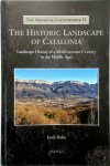 Jordi Bolòs - The Historic Landscape of Catalonia Landscape History of a Mediterranean Country in the Middle Ages Jordi Bolòs - The Historic Landscape of Catalonia Landscape History of a Mediterranean Country in the Middle Ages