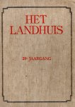 RETERA, W. [Hoofdredacteur] - Het Landhuis - waarin opgenomen onze tuinen met huis en hof - 29e Jaargang - 1934.