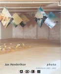 Jan Hendrikse, K. Schippers - Jan Hendrikse Photo: Installations 1960 - 1992