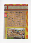 Knibbe Merijn - Agriculture in the Netherlands 1851-1950 Production and Institutional Change