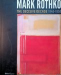 Herman, Todd & Harry Cooper - Mark Rothko: The Decisive Decade 1940-1950