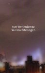 Ernest van der Kwast - Vier Rotterdamse Wintervertellingen