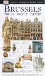 DK Publishing - Eyewitness travel guide: Brussels, Bruges, Ghent, Antwerp. Eyewitness travel guide.
