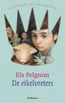 Pelgrom, Els - De Eikelvreters Gouden Griffelreeks