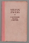 Stefan Zweig - Strijd rond een brandstapel : Castellio tegen Calvijn.