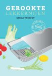 Cecile Thijssen - Gerookte lekkernijen bijzondere recepten voor de rookoven