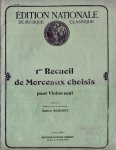 Marchet, Gaston (arr.) - 1er Receuil de Morceaux choisis pour violon seul. Annotés et Classés par ordre de difficulté par Gaston Marchet