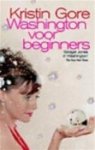 C. Gore - Washington voor beginners