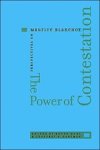 KEVIN (UNIVERSITY OF VIRGINIA) HART ; GEOFFREY H. (STERLING PROFESSOR EMERITUS OF ENGLISH AND COMPARATIVE LITERATURE,  Yale University) Hartman - The Power of Contestation