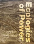 Pierre Belanger, Alexander Arroyo - Ecologies of Power / Countermapping the Logistical Landscapes and Military Geographies of the U.S. Department of Defense
