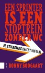 Boogaart, Ronny - Een sprinter is een stoptrein zonder wc
