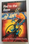 Waddington, James - Bad to the bone.
