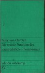 Oertzen, Peter von - Die soziale Funktion des staatsrechtlichen Positivismus, 1974