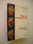 Botsis, Petros A. - Was ist Orthodoxie? (Eine kurze Erlauterung des Wesens der Orthodoxie und der Unterschiede zwischen den Kirchen)