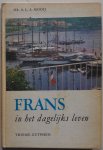 Mooij A L A, ill. Coninck Octave de - Frans in het dagelijks leven Met verschillende topografische kaarten