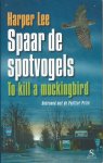 Lee, Harper - Spaar de spotvogels (to kill a mockingbird)