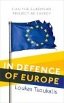 Loukas (Professor of European Integration) Tsoukalis - In Defence of Europe