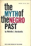 Melville Jean Herskovits - The Myth of the Negro Past