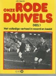 Fraiponts, J.N. - Onze Rode Duivels Deel 1 -Het volledige verhaal in woord en beeld