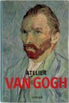 Griet Van Haute - Atelier van Gogh Met een inleiding door Robert Hughes