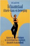 Ted Andrews 49481, Hajo Geurink 58427 - Lichaamstaal, rituele dans en beweging Dansen en oefeningen ter versterking van creativiteit, dynamiek en gezondheid
