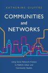 Katherine Giuffre - Communities And Networks: Using Social Network Analysis To R