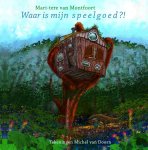 Mari-tere van Montfoort - Waar is mijn speelgoed?! - prentenboek met dieren - voorleesboek - kinderboek