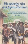 Gasteren, Louis van - Die eeuwige rijst met Japansche thee: Brieven uit Japan van Nederlandse watermannen, 1872-1903 Gasteren, Louis van - Die eeuwige rijst met Japansche thee: Brieven uit Japan van Nederlandse watermannen, 1872-1903