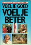 Wright, H. Beric .. Vertaald door Kwee Siok  Lan - Voel je goed, voel je beter - handboek voor een fit en gezond leven