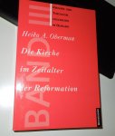 Heiko A. Obermann - Kirchen un Theologie Geschichte in Quellen dl. III, Reformation