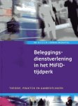 Loonen, Tom. - Beleggingsdienstverlening in het MiFID-tijdperk : theorie, praktijk en aanbevelingen.