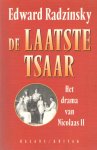 Radzinsky, Edward - De laatste tsaar. Het draama van Nicolaa II