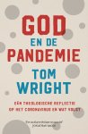 Tom Wright - God en de pandemie Een theologisch reflectie op het coronavirus en wat volgt