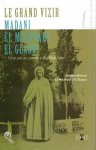 Mezouari El Glaoui, Abderrahman el - Le grand vizir Madani el Mezouari el Glaoui. Une vie au service du Makhzen