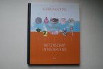 Bovy, Celine; Senten, Marcel; e.a. - 2 boeken samen: Wetenschap In Nederland -  Verwondering  &  Op Onderzoek