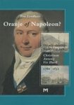 Ton Landheer - Oranje of Napoleon? de wisselvallige levensloop van Christiaan Antonij Ver Huell (1760-1832)