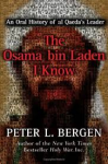 Bergen, Peter L. - THE OSAMA BIN LADEN I KNOW - An Oral History of Al Qaeda's Leader