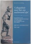 Lieburg M J van - Collegialiteit moet hier ons wachtwoord zijn  De geschiedenis van de Onderlinge Verzekering-Maatschappij van Geneeskundigen tegen de geldelijke gevolgen van invaliditeit Artsen-Onderlinge 1896-1996