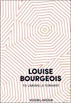 Louise Bourgeois ; Donald B Kuspit ; Elisabeth Bronfen - Louise Bourgeois - To Unravel a Torment