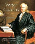 Marsden , Jerrold E. [ isbn 9780716749929 ] - Vector Calculus . ( This text helps students foster computational skills and intuitive understanding with a careful balance of theory, applications and optional materials. This edition offers revised coverage in several areas and a new section  -