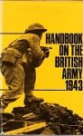 Ellis, C. and P. Chamberlain - Handbook on the British Army 1943