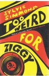 Simmons, Sylvie - Too weird for Ziggy