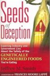 Jeffrey M. Smith - Seeds of Deception Exposing Industry and Government Lies About the Safety of the Genetically Engineered Foods You're Eating