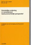 Lubach, D.A. - Ruimtelijke ordening in veranderend bestuursrechtelijk perspectief