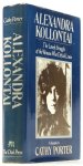 KOLLONTAI, A., PORTER, C. - Alexandra Kollontai. The lonely struggle of the woman who defied Lenin.